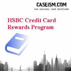 HSBC Credit Card Rewards Program Case Solution HSBC Credit Card Rewards Program Case Solution
